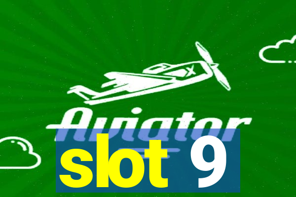 slot 9