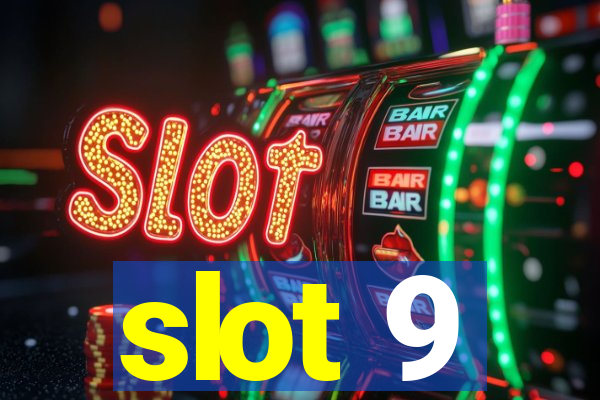 slot 9