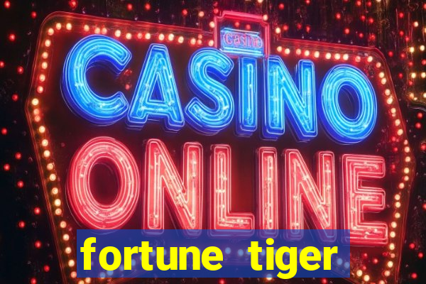 fortune tiger depósito mínimo