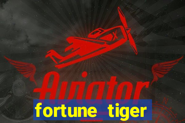 fortune tiger depósito mínimo