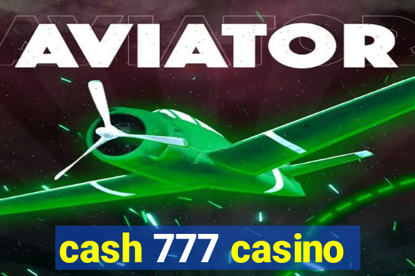 cash 777 casino