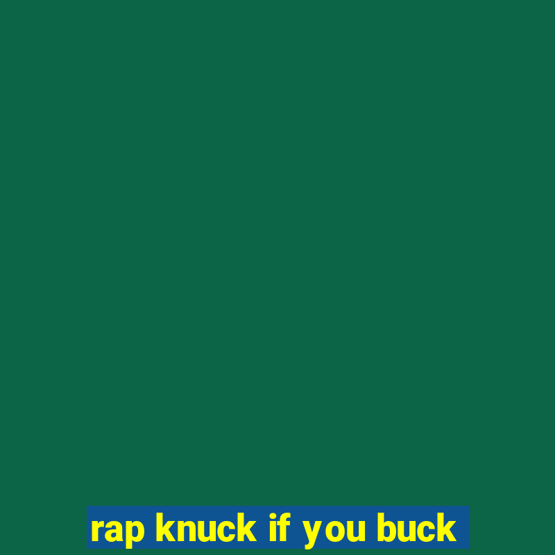 rap knuck if you buck