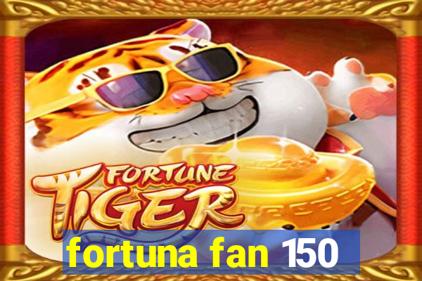 fortuna fan 150