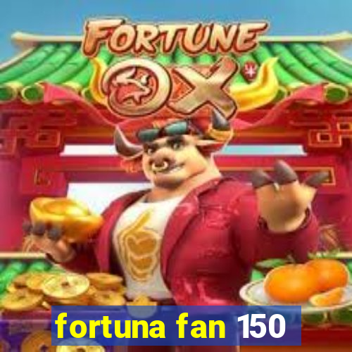 fortuna fan 150