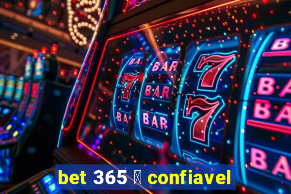 bet 365 茅 confiavel