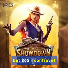 bet 365 茅 confiavel