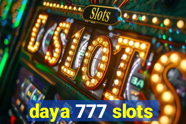 daya 777 slots