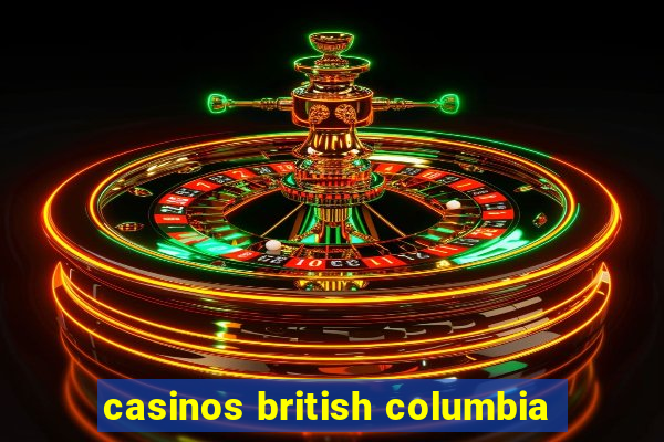 casinos british columbia