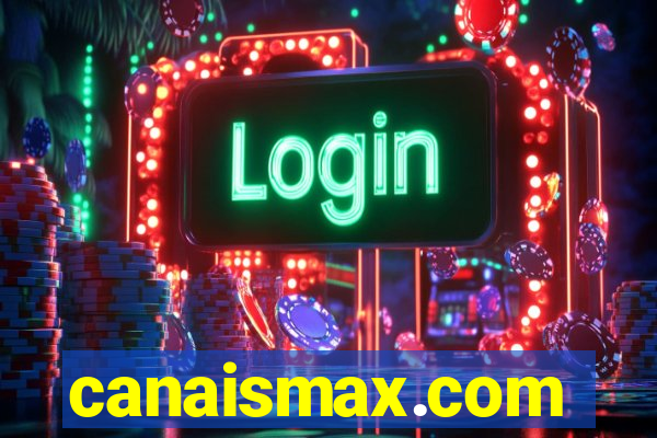 canaismax.com