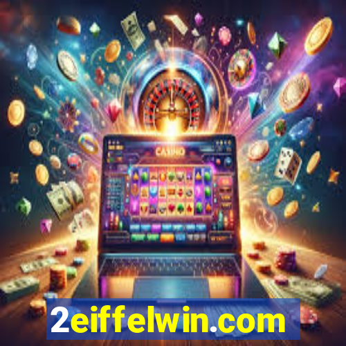 2eiffelwin.com