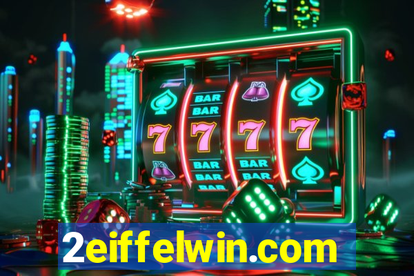 2eiffelwin.com