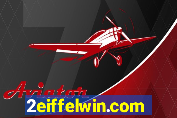 2eiffelwin.com