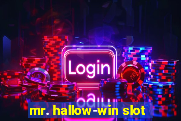 mr. hallow-win slot