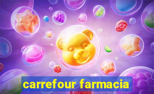 carrefour farmacia