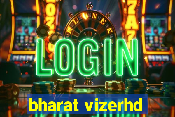 bharat vizerhd