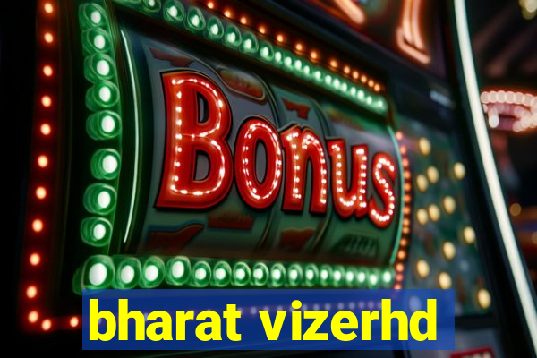 bharat vizerhd