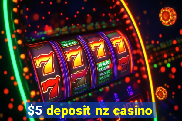 $5 deposit nz casino