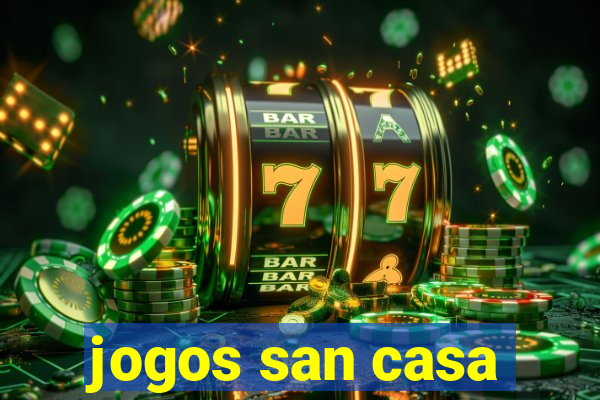 jogos san casa