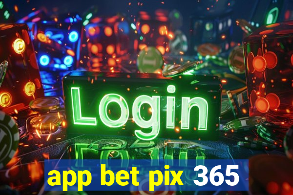 app bet pix 365