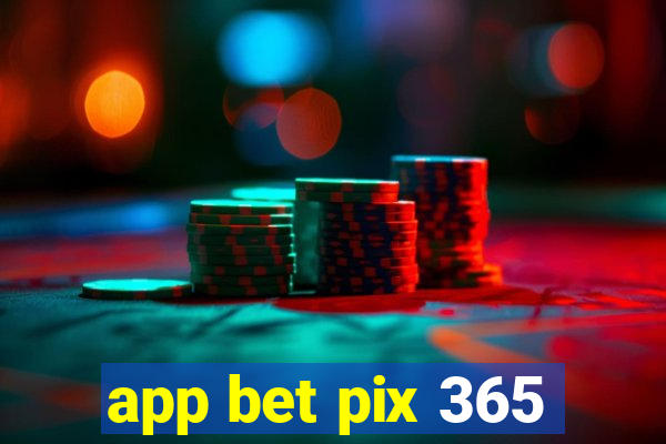 app bet pix 365