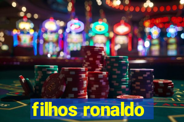 filhos ronaldo