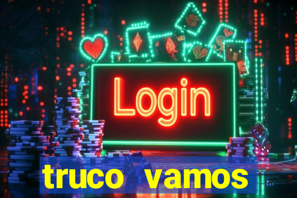 truco vamos download pc