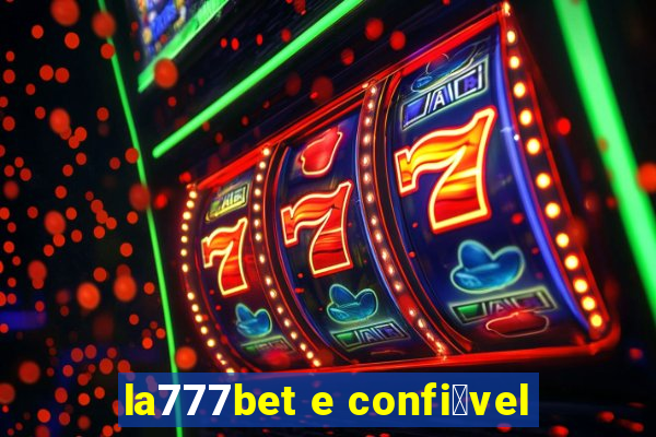 la777bet e confi谩vel