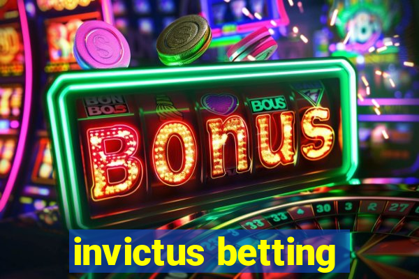 invictus betting