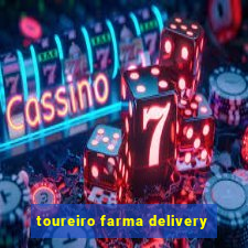 toureiro farma delivery