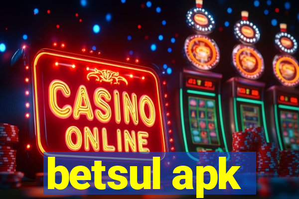 betsul apk