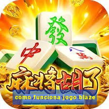 como funciona jogo blaze