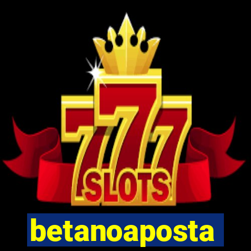 betanoaposta