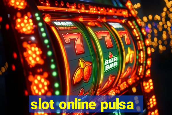 slot online pulsa