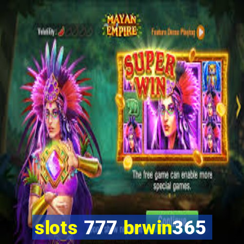 slots 777 brwin365