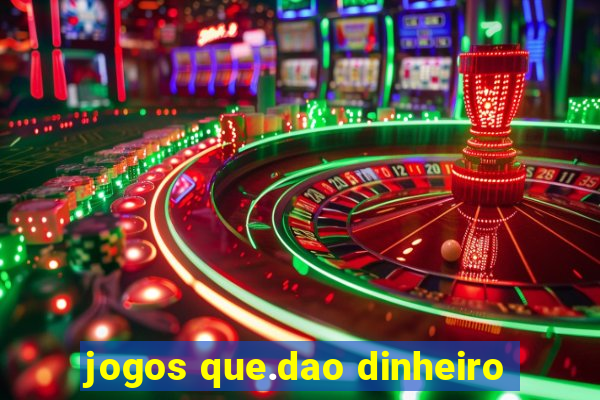 jogos que.dao dinheiro