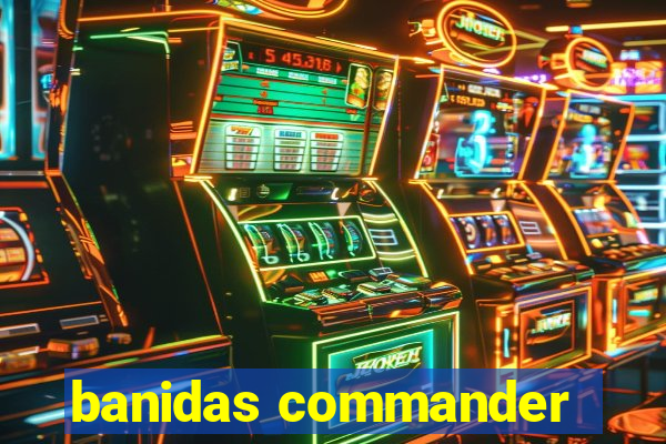 banidas commander