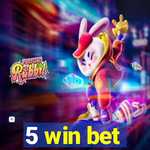 5 win bet