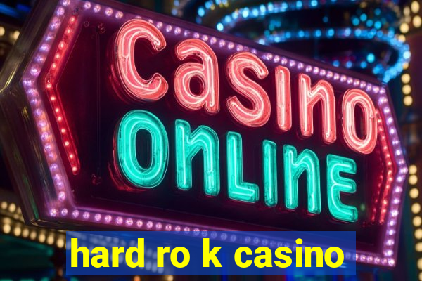 hard ro k casino