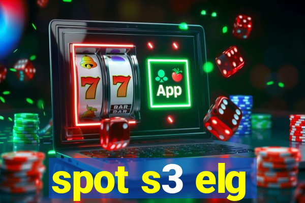 spot s3 elg