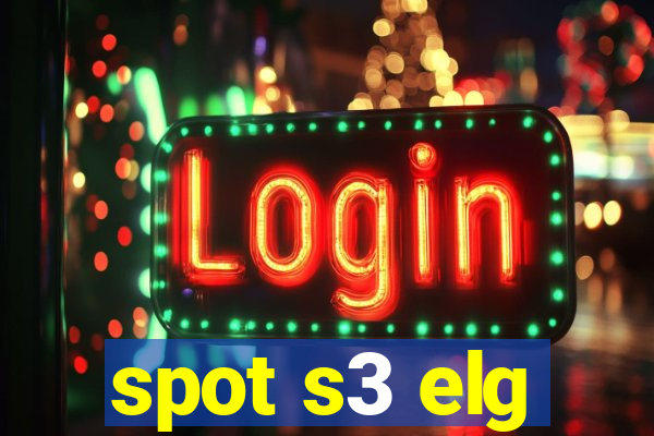 spot s3 elg