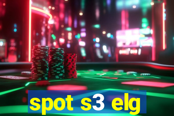 spot s3 elg