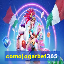 comojogarbet365