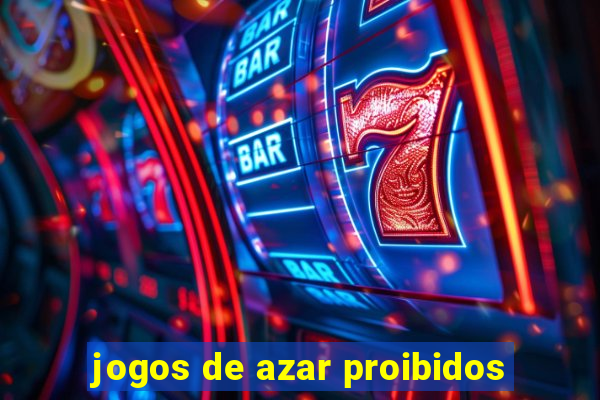 jogos de azar proibidos