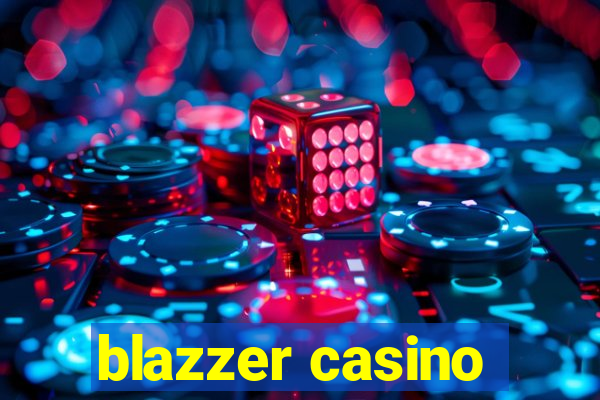 blazzer casino