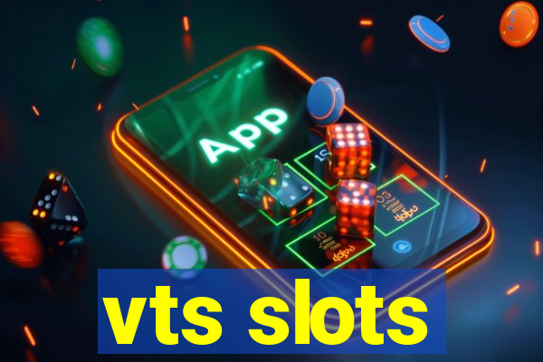 vts slots