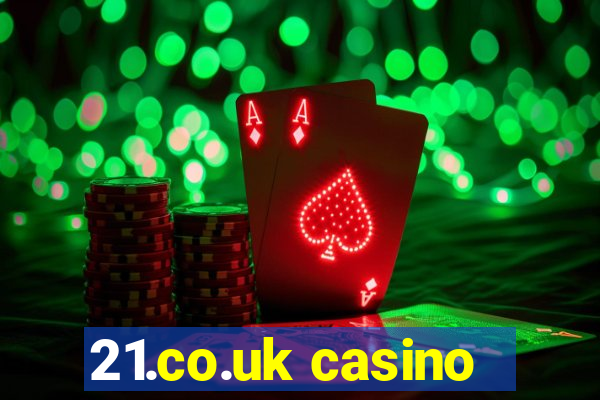 21.co.uk casino