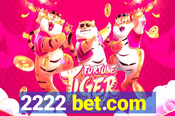 2222 bet.com