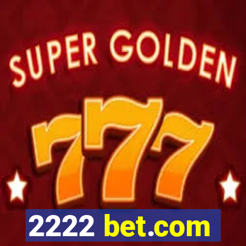 2222 bet.com