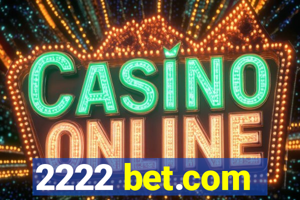 2222 bet.com