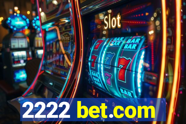 2222 bet.com